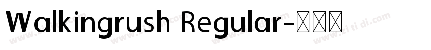 Walkingrush Regular字体转换